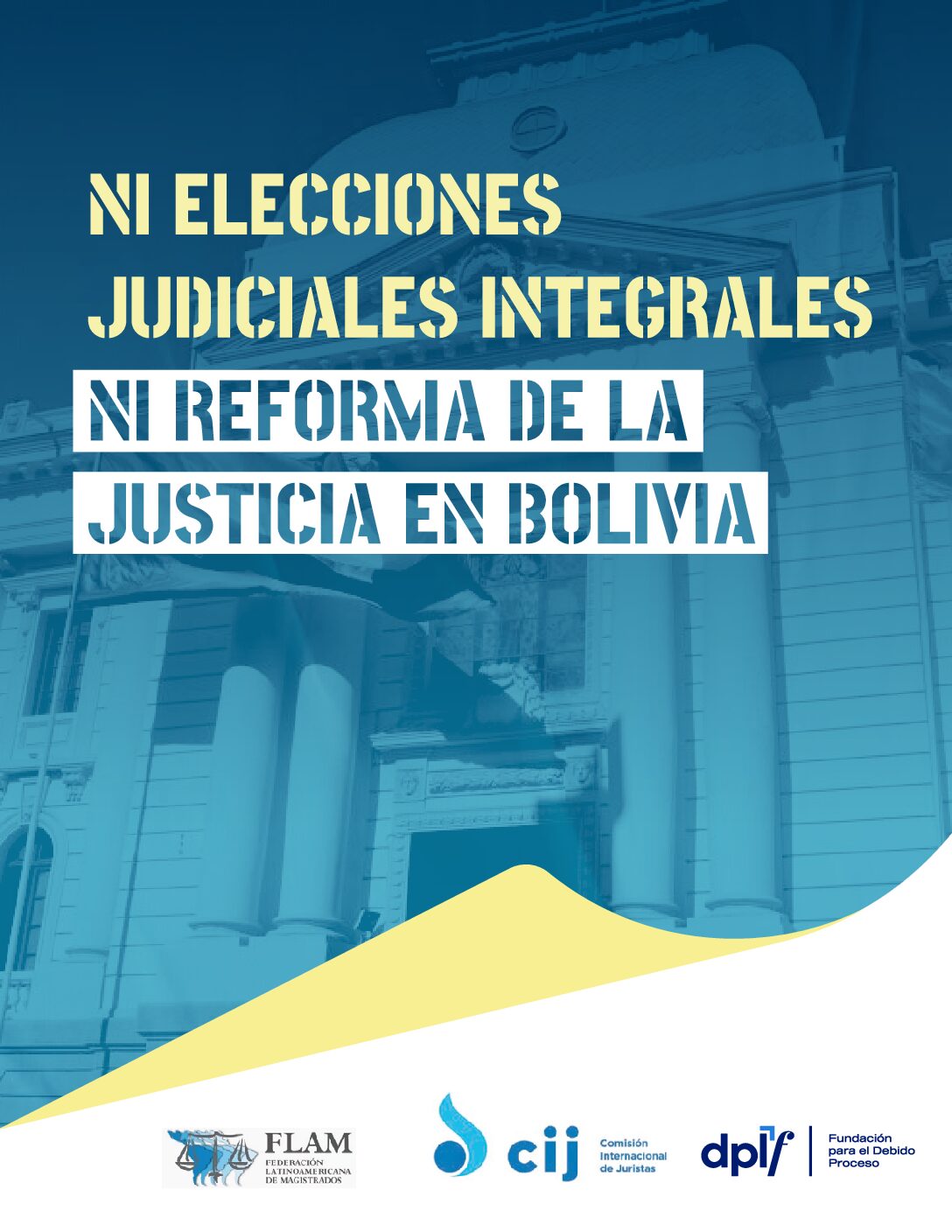 Bolivia: New Report Highlights Shortcomings and Challenges of Judicial Independence